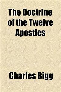 The Doctrine of the Twelve Apostles