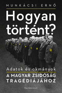 Hogyan Történt?