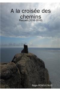 a la Croisze Des Chemins 2016-2018
