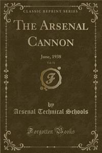 The Arsenal Cannon, Vol. 51: June, 1938 (Classic Reprint)