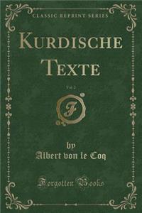 Kurdische Texte, Vol. 2 (Classic Reprint)