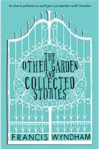 The Other Garden and Collected Stories