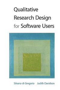 Qualitative Research Design for Software Users