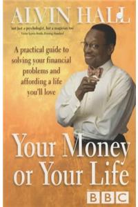 Your Money or Your Life