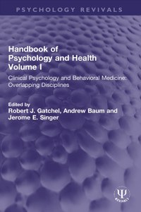 Handbook of Psychology and Health, Volume I