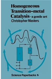 Homogeneous Transition-Metal Catalysis