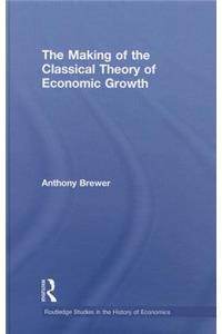 Making of the Classical Theory of Economic Growth