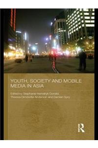 Youth, Society and Mobile Media in Asia