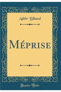Mï¿½prise (Classic Reprint)