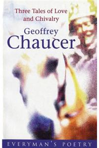 Chaucer: Three Tales of Love and Chivalry