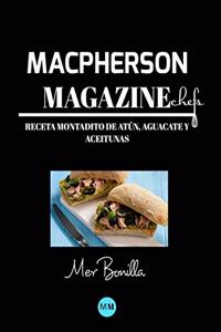 Macpherson Magazine Chef's - Receta Montadito de atún, aguacate y aceitunas