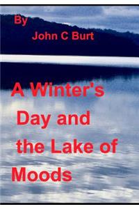 A Winter's Day and the Lake of Moods.