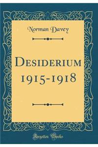 Desiderium 1915-1918 (Classic Reprint)