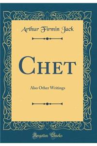 Chet: Also Other Writings (Classic Reprint)