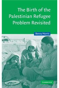 Birth of the Palestinian Refugee Problem Revisited