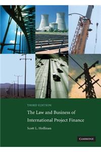 Law and Business of International Project Finance