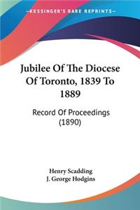 Jubilee Of The Diocese Of Toronto, 1839 To 1889