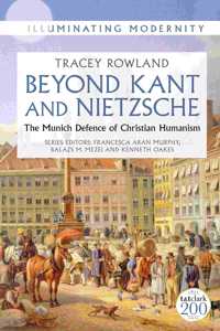 Beyond Kant and Nietzsche