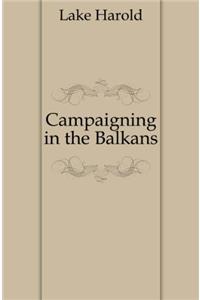 Campaigning in the Balkans