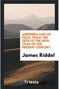 Aberdeen and Its Folk