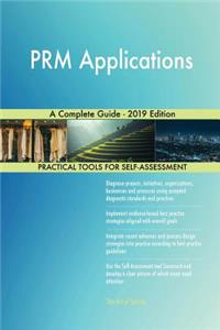 PRM Applications A Complete Guide - 2019 Edition