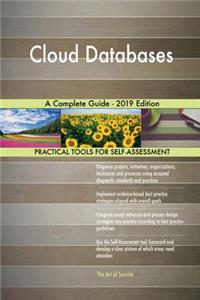Cloud Databases A Complete Guide - 2019 Edition