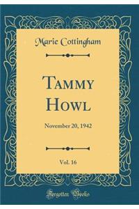 Tammy Howl, Vol. 16: November 20, 1942 (Classic Reprint)