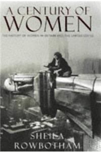 A Century of Women: The History of Women in Britain and the United States