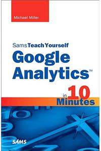 Sams Teach Yourself Google Analytics in 10 Minutes