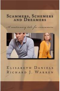 Scammers, Schemers and Dreamers