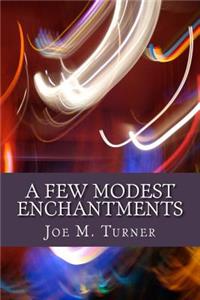 Few Modest Enchantments