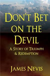 Don't Bet On The Devil