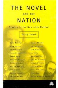The Novel and the Nation: Studies in the New Irish Fiction