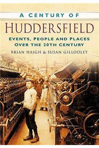A Century of Huddersfield