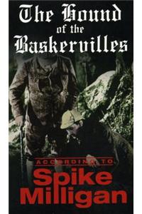 The Hound Of The Baskervilles: According to Spike Milligan