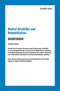 Mental Disability and Rehabilitation Sourcebook, Second Edition