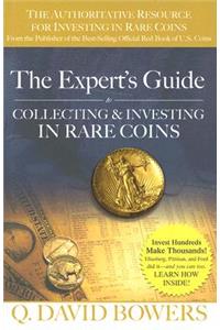 The Expert's Guide to Collecting & Investing in Rare Coins