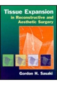 Tissue Expansion in Reconstructive and Aesthetic Surgery