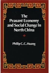 Peasant Economy and Social Change in North China