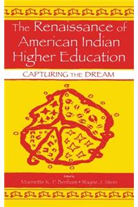 Renaissance of American Indian Higher Education