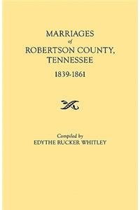 Marriages of Robertson County, Tennessee, 1839-1861