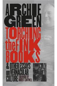 Torching the Fink Books and Other Essays on Vernacular Culture
