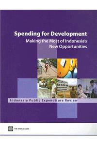 Spending for Development: Making the Most of Indonesia's New Opportunities