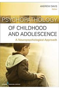 Psychopathology of Childhood and Adolescence