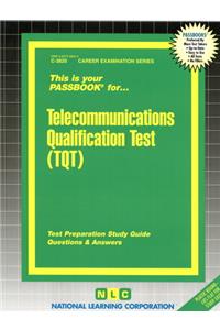 Telecommunications Qualification Test (Tqt)