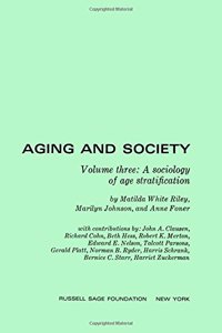 Aging and Society: A Sociology of Age Stratification
