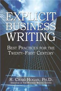Explicit Business Writing: Best Practices for the Twenty-First Century