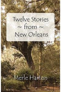 Twelve Stories from New Orleans