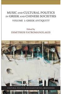 Music and Cultural Politics in Greek and Chinese Societies