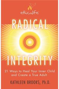 Radical Integrity